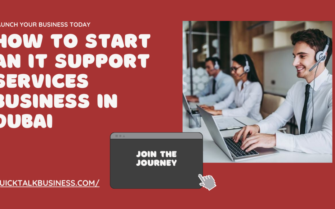 How to Start an IT Support Services Business in Dubai